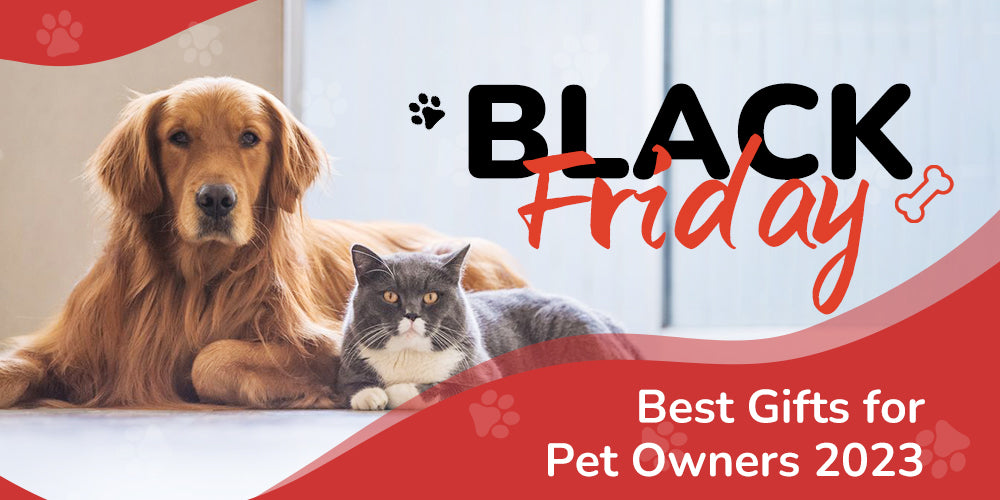 10 Best Black Friday Gifts Ideas for Pet Owners 2024